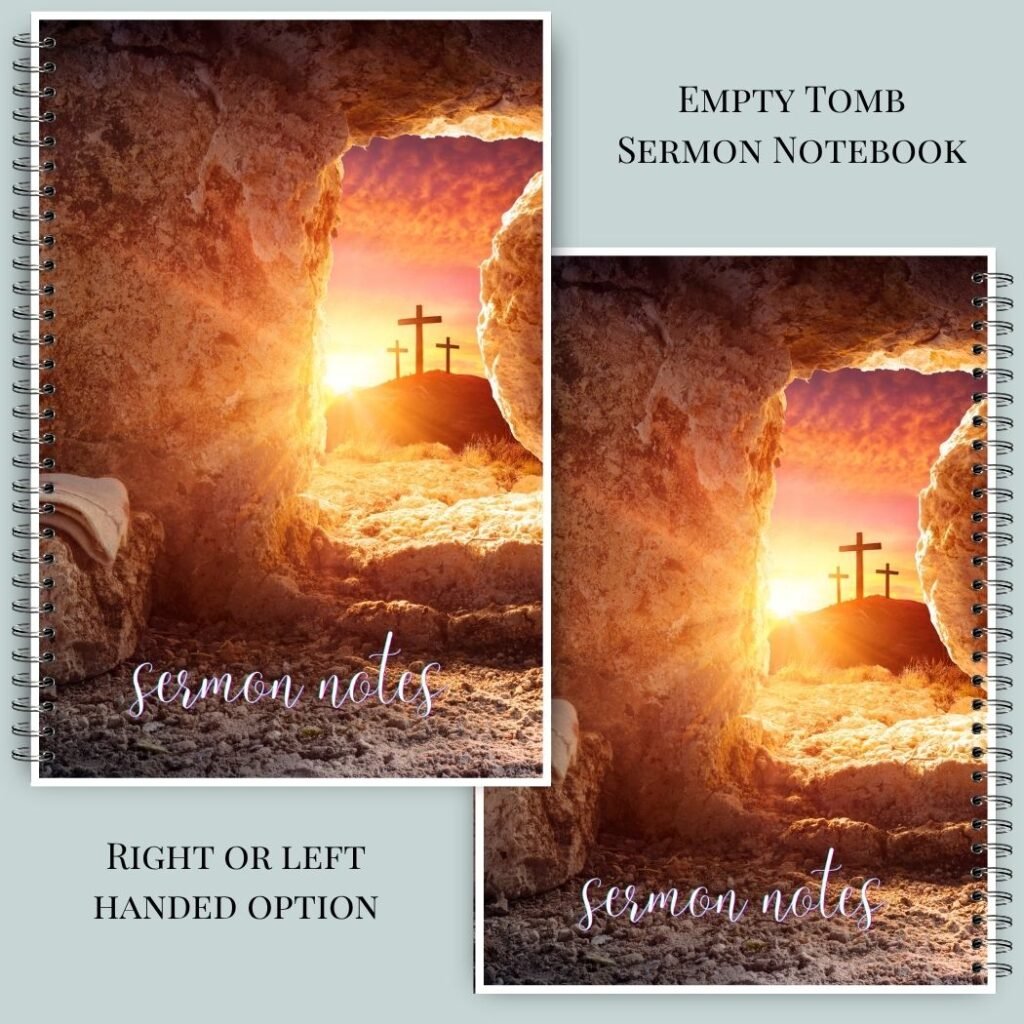 Resurrection Empty Tomb Sermon Notebook