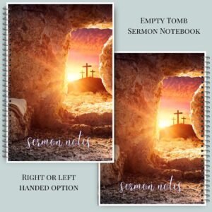 Resurrection Empty Tomb Sermon Notebook