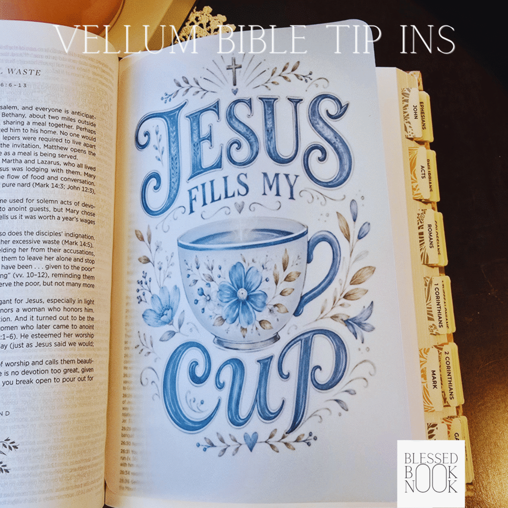 Jesus Fills My Cup Vellum Bible Tip In