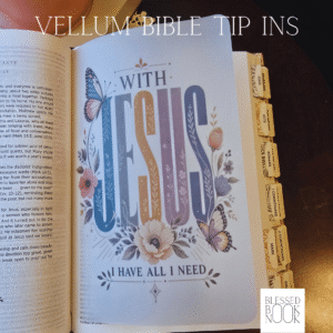 All I Need Vellum Bible Tip In